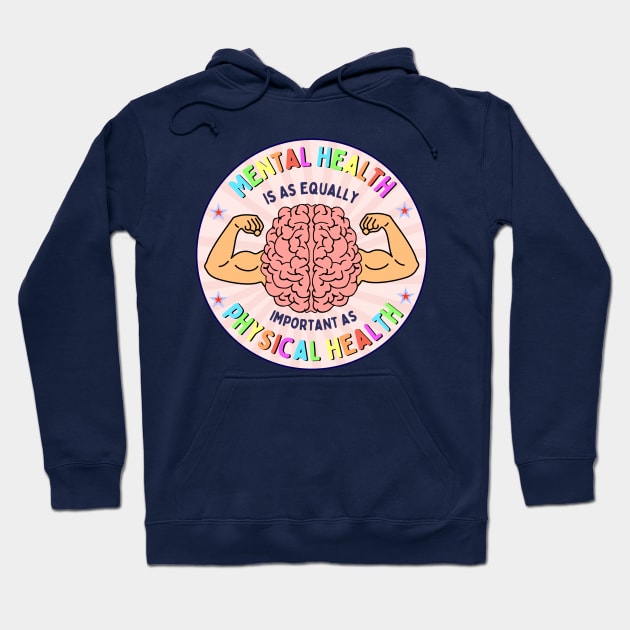 Mental Health is as Equally Important as Physical Health Awareness Warrior Quote Hoodie by Andrew Collins